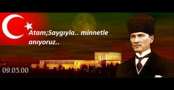 Atatürk'ü Saygı ve Özlemle Anıyoruz